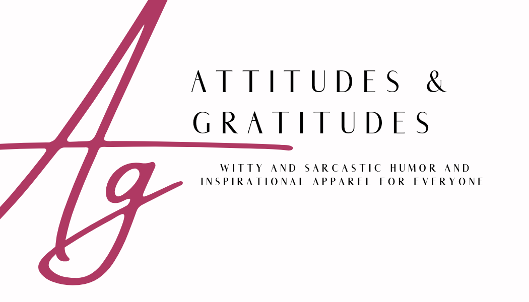 Attitudes and Gratitudes